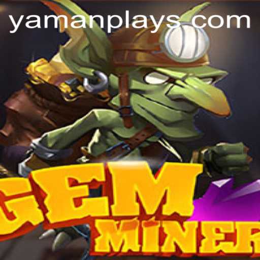 Discover the Thrill of GemMiner: Unearth Riches with YAMANPLAY