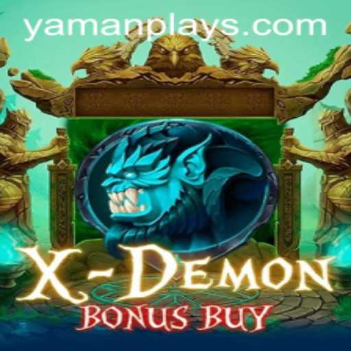 XDemonBonusBuy: An Immersive Gaming Adventure with YAMANPLAY